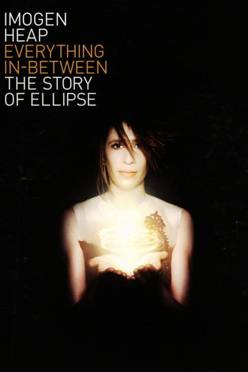 Постер: Everything In-Between: The Story of Ellipse