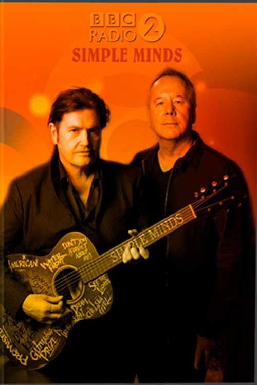 Постер: Simple Minds: BBC Radio 2 In Concert