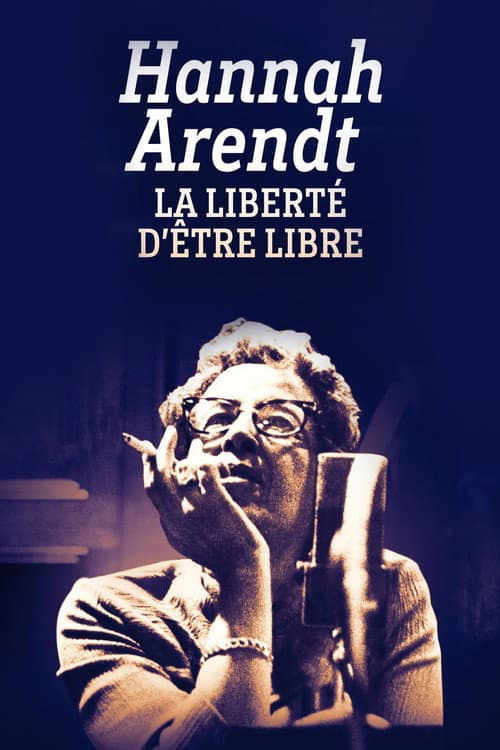 Постер: Hannah Arendt, la liberté d'être libre