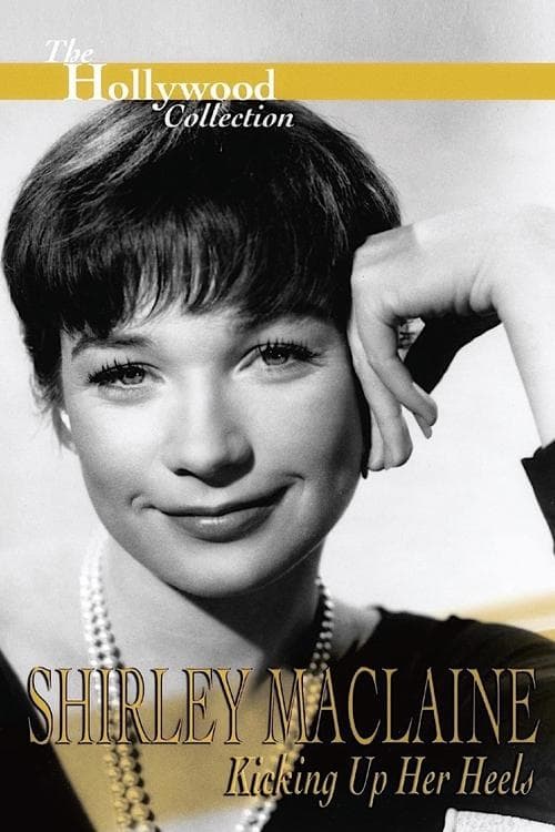Постер: Shirley Maclaine: Kicking Up Her Heels