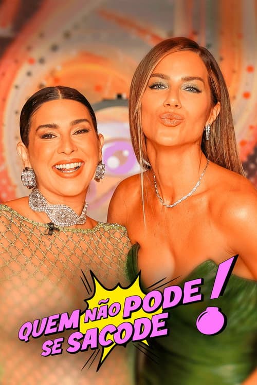 Постер: Quem Não Pode Se Sacode