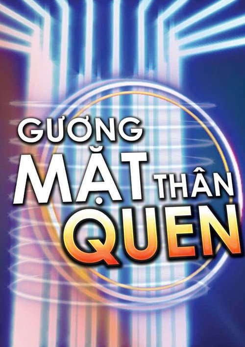 Постер: Gương Mặt Thân Quen