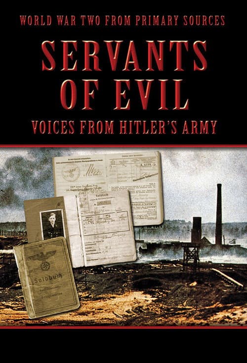 Постер: Servants of Evil: Voices from Hitler's Army