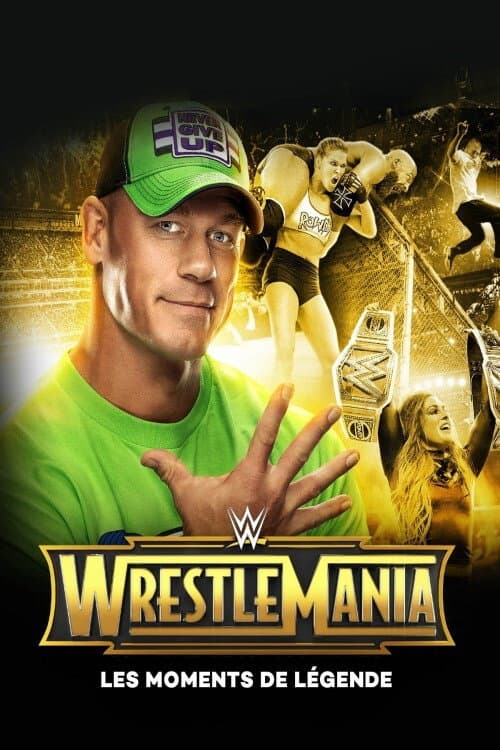 Постер: WWE WrestleMania's Legendary Moments