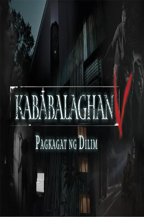 Постер: Kababalaghan V: Pagkagat Ng Dilim