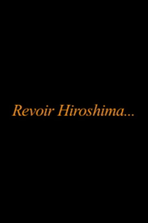 Постер: Revoir Hiroshima...