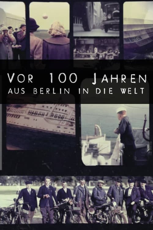 Постер: Vor 100 Jahren aus Berlin in die Welt