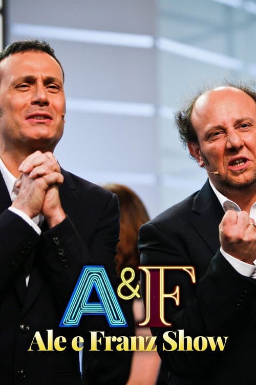 Постер: A&F - Ale e Franz Show