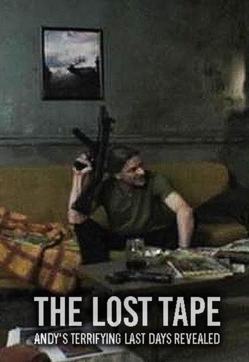 Постер: The Lost Tape: Andy's Terrifying Last Days Revealed