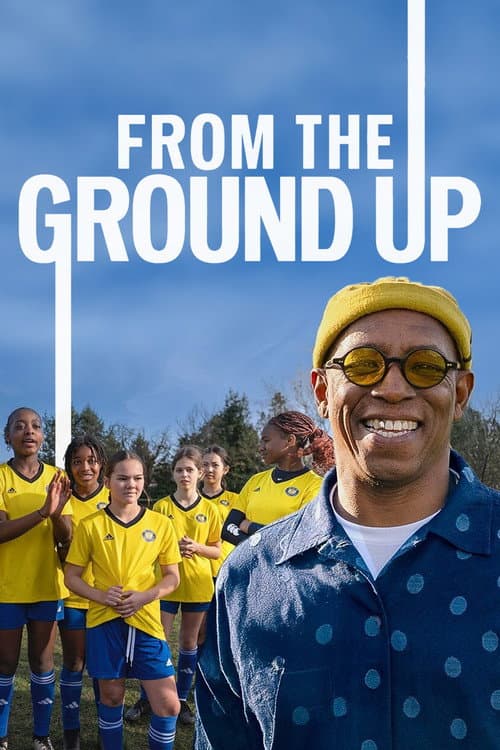 Постер: From the Ground Up