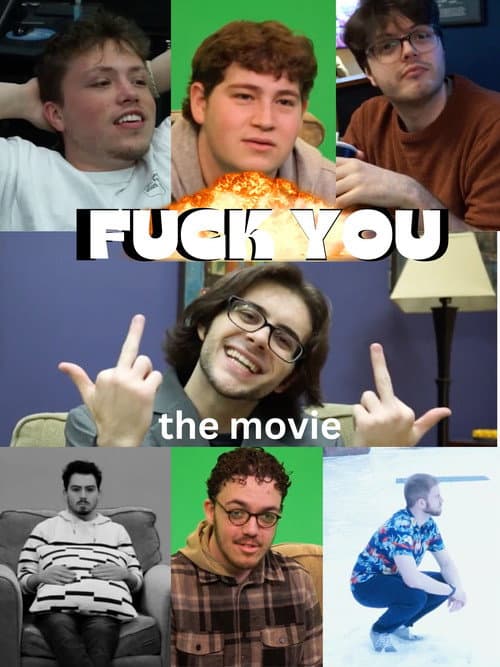 Постер: F**K YOU: the movie