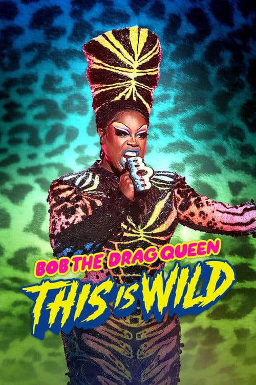 Постер: Bob the Drag Queen: This is Wild