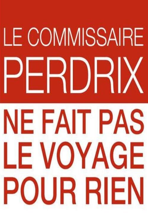Постер: Le commissaire Perdrix ne fait pas le voyage pour rien