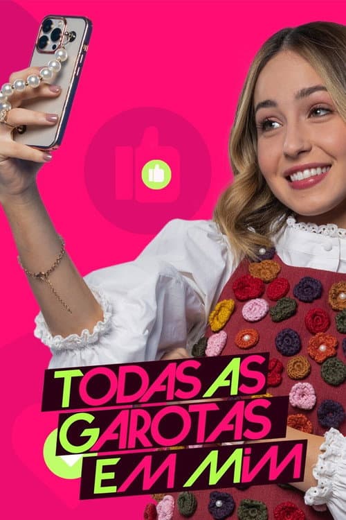 Постер: Todas as Garotas em Mim