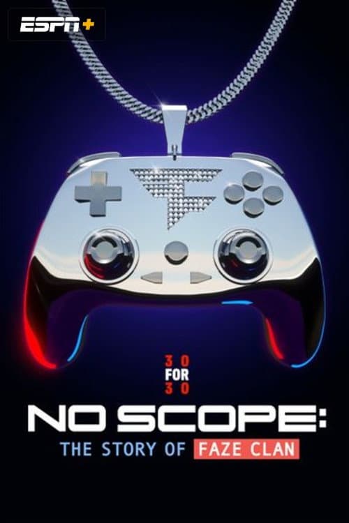 Постер: No Scope: The Story of FaZe Clan