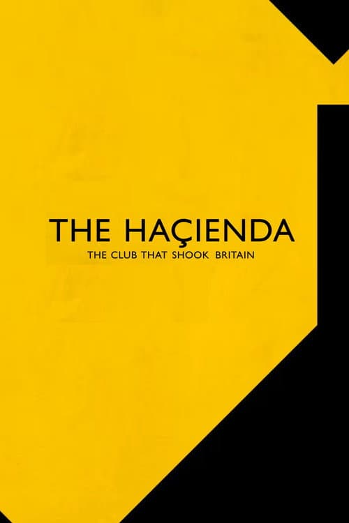 Постер: The Hacienda - The Club That Shook Britain