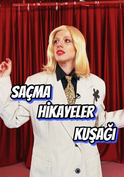 Постер: Saçma Hikayeler Kuşağı
