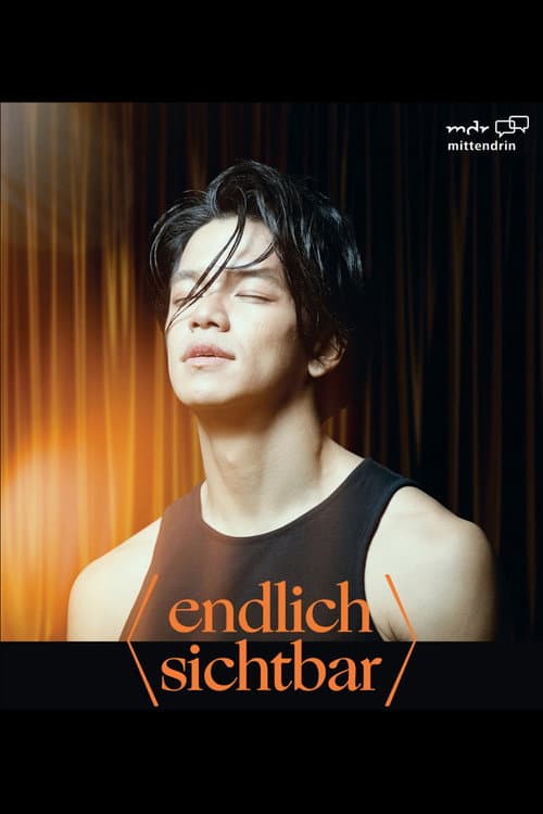 Постер: Endlich sichtbar – Von Vietnam nach Deutschland