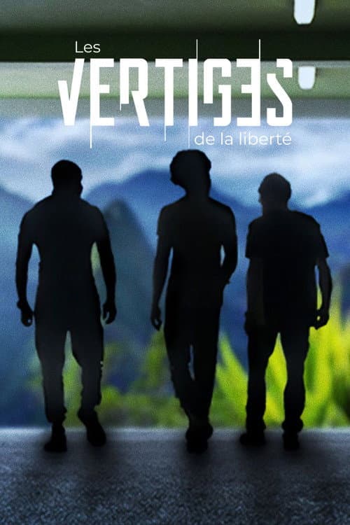 Постер: Les vertiges de la liberté