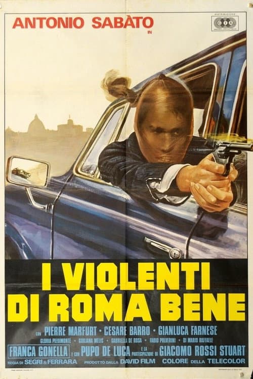 Постер: I violenti di Roma bene