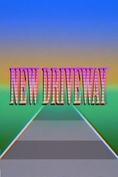 Постер: NEW DRIVEWAY