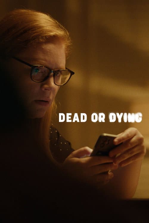 Постер: Dead or Dying