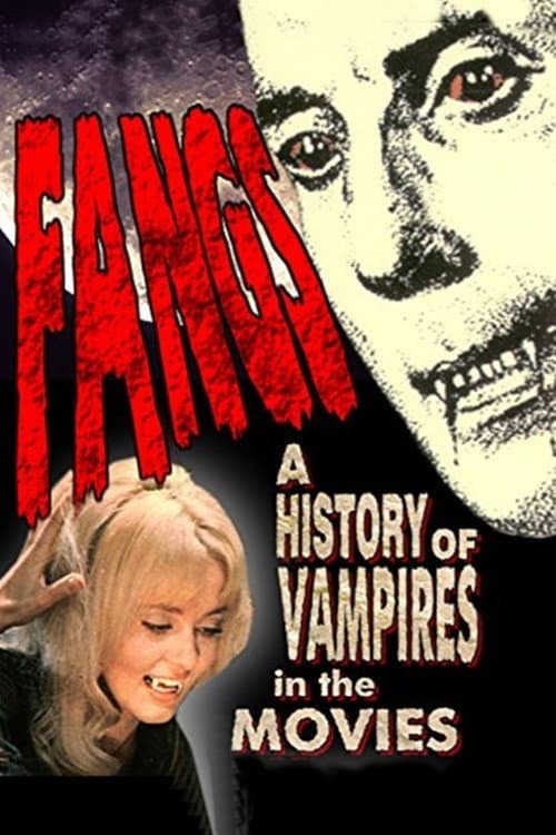 Постер: Fangs! A History of Vampires in the Movies
