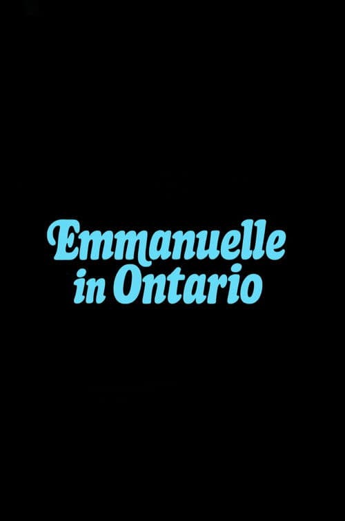 Постер: Emmanuelle in Ontario