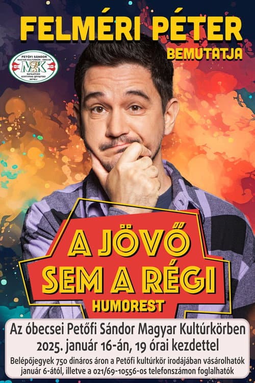 Постер: A jövő sem a régi - Felméri Péter önálló estje