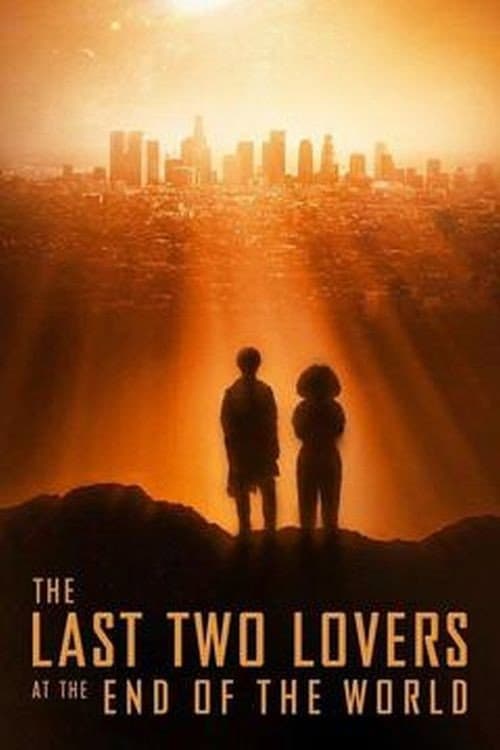 Постер: The Last Two Lovers at the End of the World