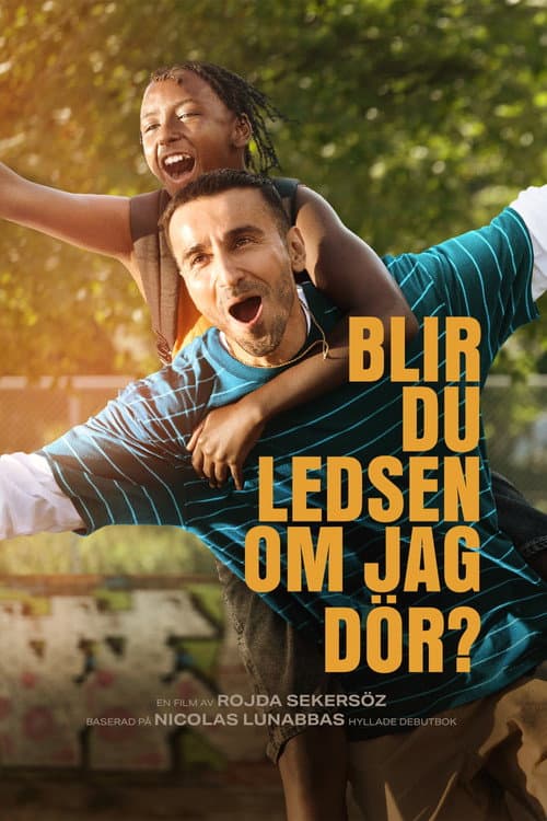 Постер: Blir du ledsen om jag dör?