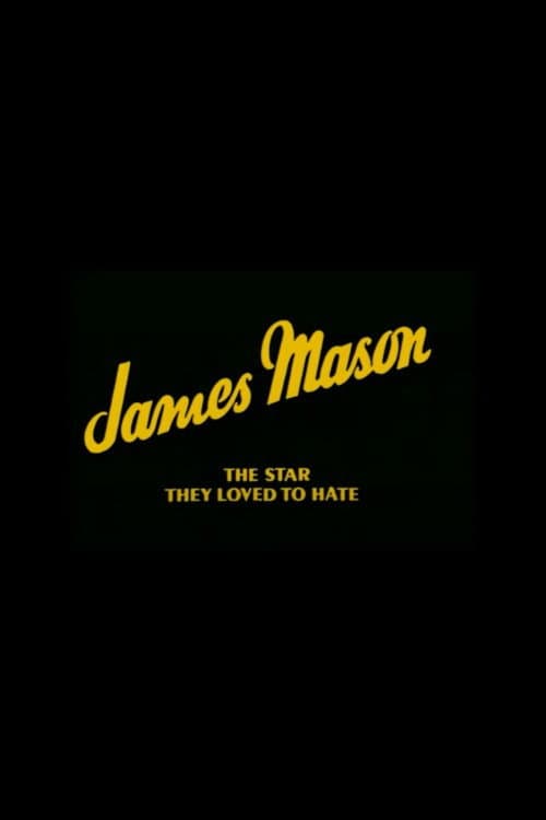 Постер: James Mason: The Star They Loved to Hate