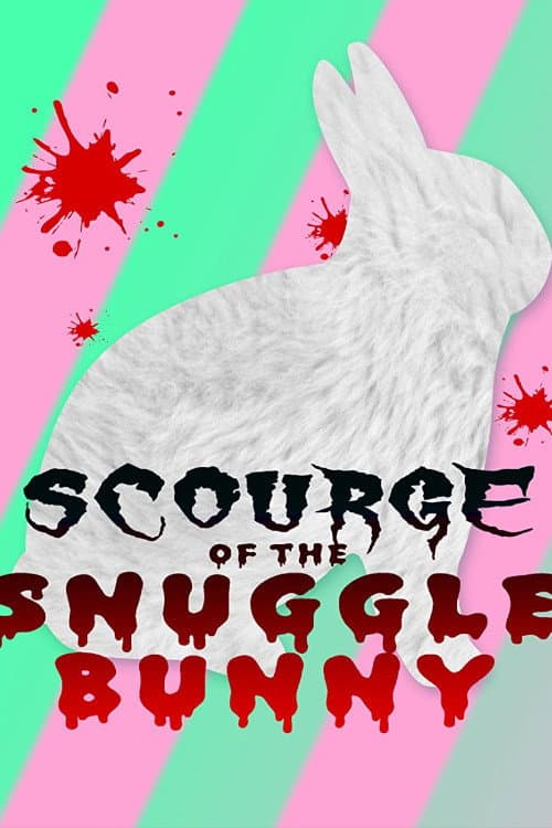 Постер: Snuggle Bunny: Man's Most Lovable Predator