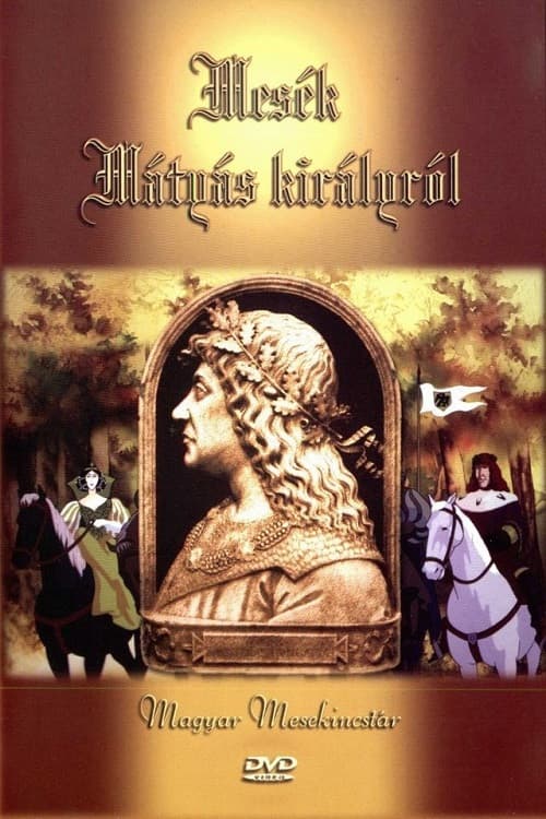 Постер: Mesék Mátyás királyról