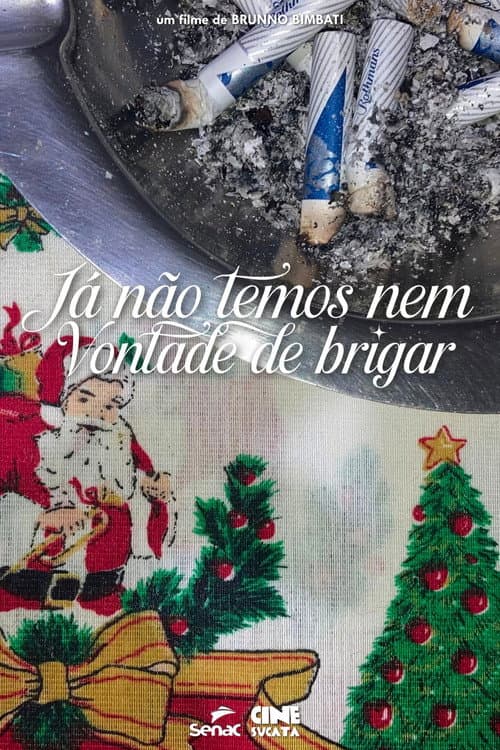 Постер: Já não temos nem vontade de brigar