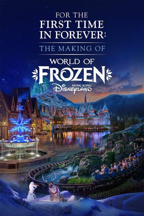 Постер: For the First Time in Forever: The Making of World of Frozen