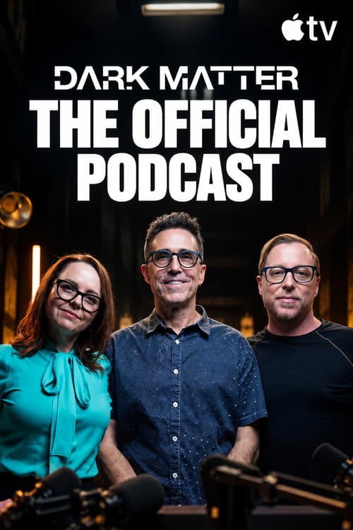 Постер: Dark Matter: The Official Podcast