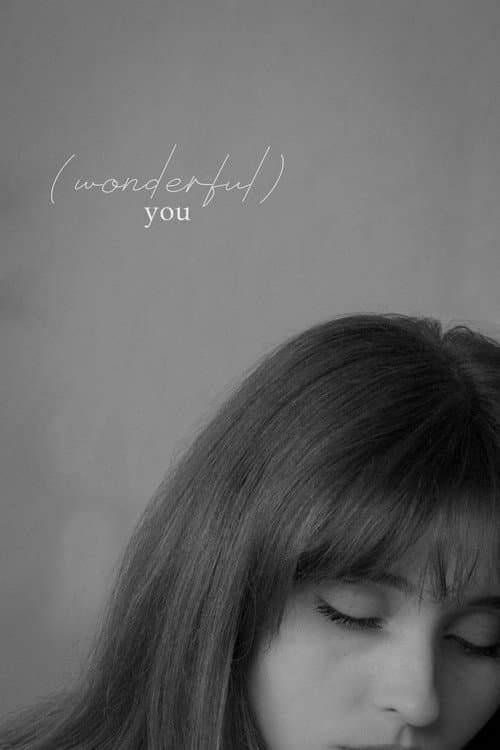 Постер: (wonderful) you