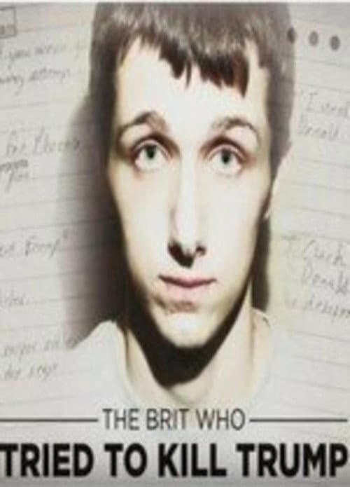 Постер: The Brit Who Tried to Kill Trump