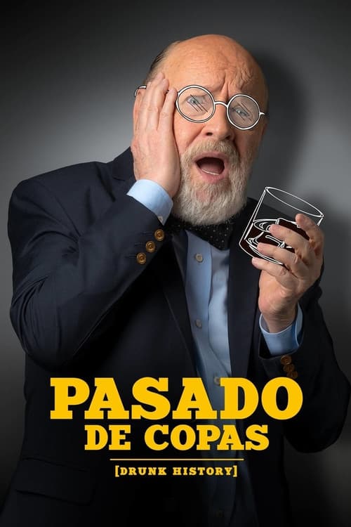 Постер: Pasado de Copas (Drunk History)