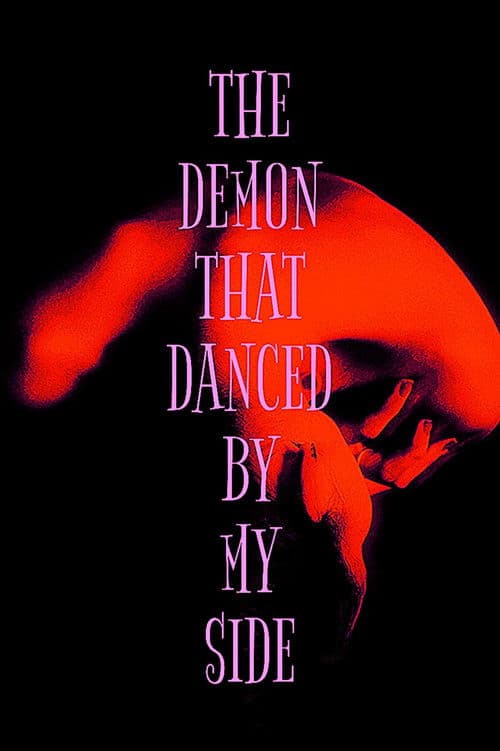 Постер: The Demon That Danced By My Side