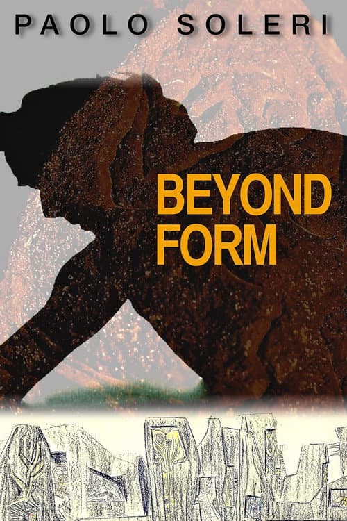 Постер: Paolo Soleri: Beyond Form