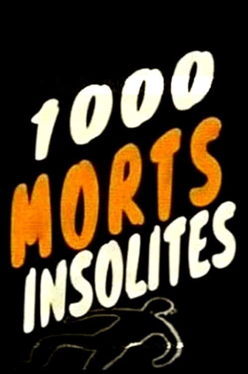 Постер: 1000 morts insolites