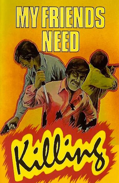 Постер: My Friends Need Killing