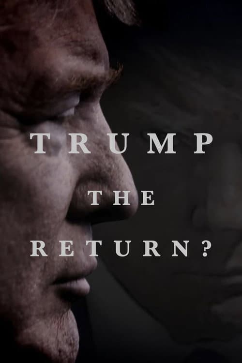 Постер: Trump: The Return?