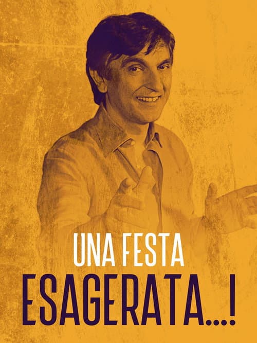 Постер: Una festa esagerata