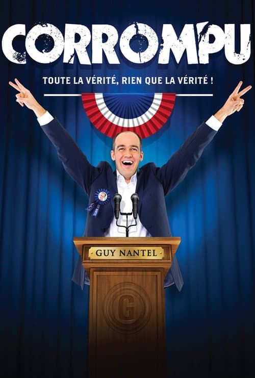 Постер: Guy Nantel: Corrompu
