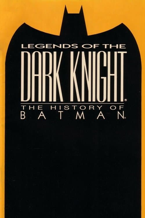 Постер: Legends of the Dark Knight: The History of Batman