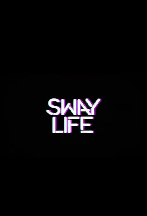 Постер: Sway Life