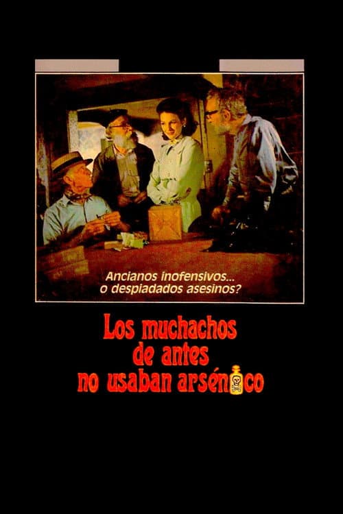 Постер: Los muchachos de antes no usaban arsénico
